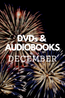 What’s New In December: DVDs & Audiobooks