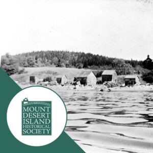 MDI Historical: Otter Creek's Lost Waterfront